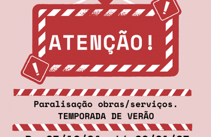 Paralisação de obras e serviços – temporada...