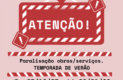 Paralisação temporada de verão de 23/12/25 a 25/01...